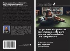 Couverture de Las pruebas diagnósticas como herramienta para evaluar enfermedades: una comparación