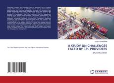 Buchcover von A STUDY ON CHALLENGES FACED BY 3PL PROVIDERS