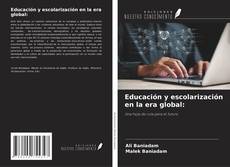Portada del libro de Educación y escolarización en la era global: