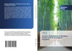 Bookcover of Carbon Distribution of Bamboo Forest and Its Ecological Function