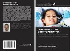 Couverture de IMPRESIÓN 3D EN ODONTOPEDIATRÍA
