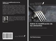 Couverture de Sobre la modificación de los alimentos