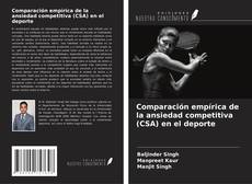 Copertina di Comparación empírica de la ansiedad competitiva (CSA) en el deporte