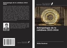Copertina di Antropología de lo cotidiano 2015-2016