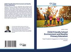Couverture de Child-Friendly School Environment and Quality Primary Education