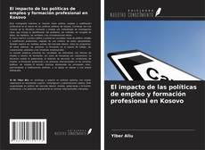 Capa do livro de El impacto de las políticas de empleo y formación profesional en Kosovo 