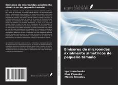 Buchcover von Emisores de microondas axialmente simétricos de pequeño tamaño