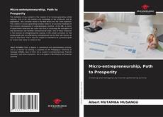 Borítókép a  Micro-entrepreneurship, Path to Prosperity - hoz