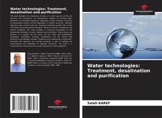 Bookcover of Water technologies: Treatment, desalination and purification