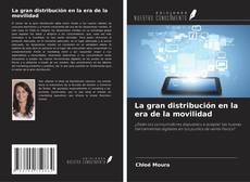 Copertina di La gran distribución en la era de la movilidad