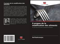Couverture de À propos de la modification des aliments