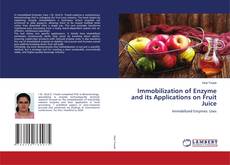 Buchcover von Immobilization of Enzyme and its Applications on Fruit Juice