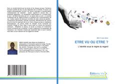 Bookcover of ETRE VU OU ETRE ?