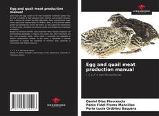 Bookcover of Egg and quail meat production manual