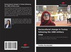 Bookcover of Sociocultural change in Turkey following the 1980 military coup