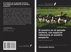 Copertina di El anestro en el ganado lechero, con especial referencia al anestro posparto