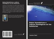 Couverture de Datos biométricos e índices fisiológicos en las holoturias