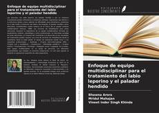 Couverture de Enfoque de equipo multidisciplinar para el tratamiento del labio leporino y el paladar hendido