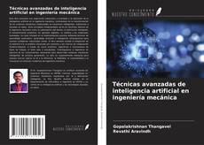 Buchcover von Técnicas avanzadas de inteligencia artificial en ingeniería mecánica