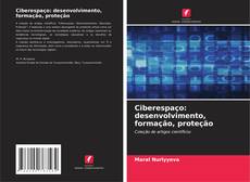 Buchcover von Ciberespaço: desenvolvimento, formação, proteção