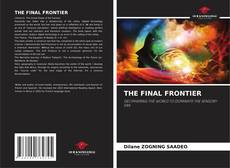 Bookcover of THE FINAL FRONTIER
