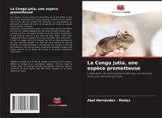 Couverture de La Conga jutia, une espèce prometteuse