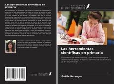 Couverture de Las herramientas científicas en primaria