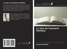 Copertina di La obra de Tanzharik Zholduly