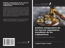 Buchcover von Análisis comparativo de los marcos reguladores mundiales de los criptoactivos