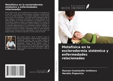 Couverture de Metafísica en la esclerodermia sistémica y enfermedades relacionadas
