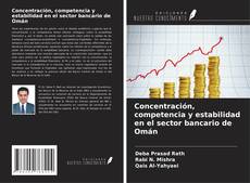 Buchcover von Concentración, competencia y estabilidad en el sector bancario de Omán