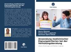 Capa do livro de Anwendung medizinischer Eignungskriterien bei der Verhütungsberatung 