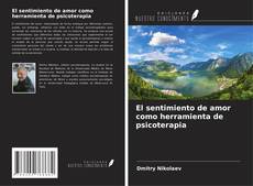 Copertina di El sentimiento de amor como herramienta de psicoterapia