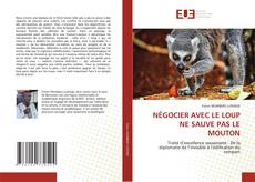 Buchcover von NÉGOCIER AVEC LE LOUP NE SAUVE PAS LE MOUTON