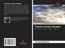 Borítókép a  Trauma among refugees - hoz