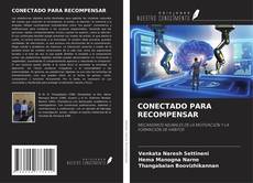 Capa do livro de CONECTADO PARA RECOMPENSAR 