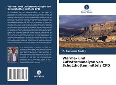Capa do livro de Wärme- und Luftstromanalyse von Schutzhütten mittels CFD 