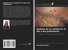 Copertina di Gestión de la calidad en el día a día profesional