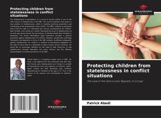 Capa do livro de Protecting children from statelessness in conflict situations 