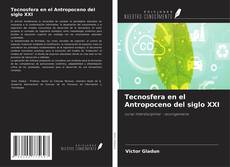 Copertina di Tecnosfera en el Antropoceno del siglo XXI