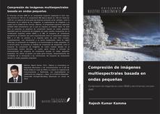 Buchcover von Compresión de imágenes multiespectrales basada en ondas pequeñas