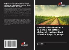 Couverture de Fattori socio-culturali e le donne nel settore della coltivazione degli alberi a Siaya, in Kenya