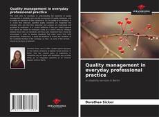 Bookcover of Quality management in everyday professional practice