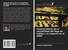 Buchcover von Características de la variabilidad del flujo de tráfico y su impacto en el AADT