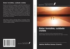 Copertina di Dolor invisible, cuidado visible