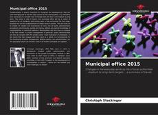 Borítókép a  Municipal office 2015 - hoz
