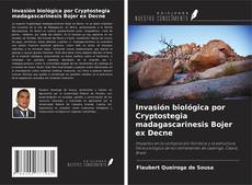 Couverture de Invasión biológica por Cryptostegia madagascarinesis Bojer ex Decne