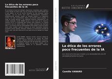 Buchcover von La ética de los errores poco frecuentes de la IA