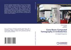 Обложка Cone Beam Computed Tomography in Endodontics