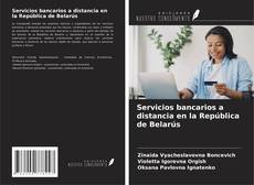 Copertina di Servicios bancarios a distancia en la República de Belarús